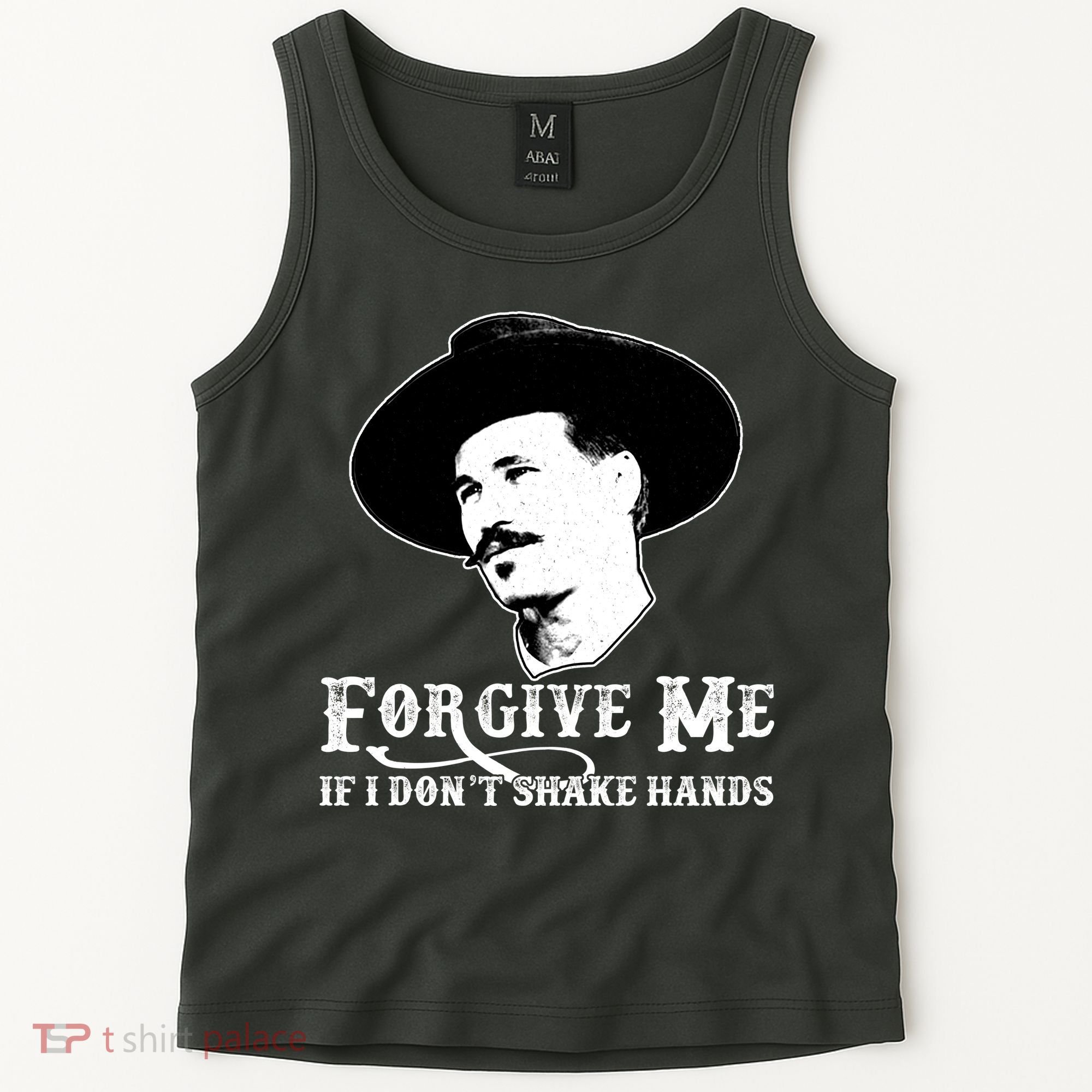 Forgive Me If I Don't Shake Hands Doc Holiday Tank Top