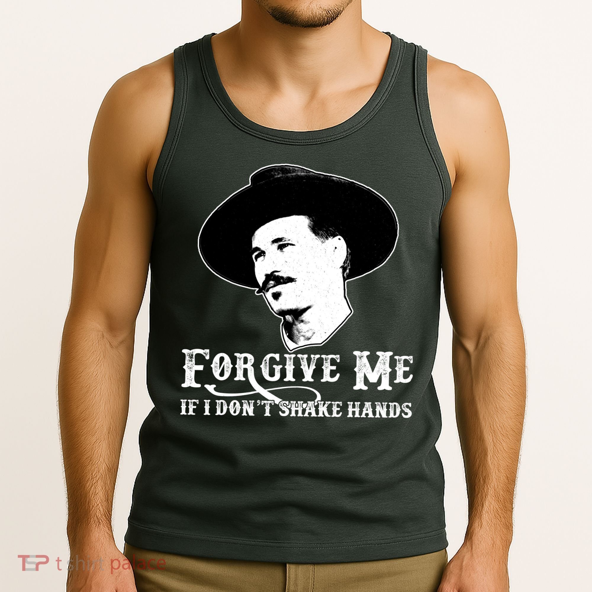 Forgive Me If I Don't Shake Hands Doc Holiday Tank Top