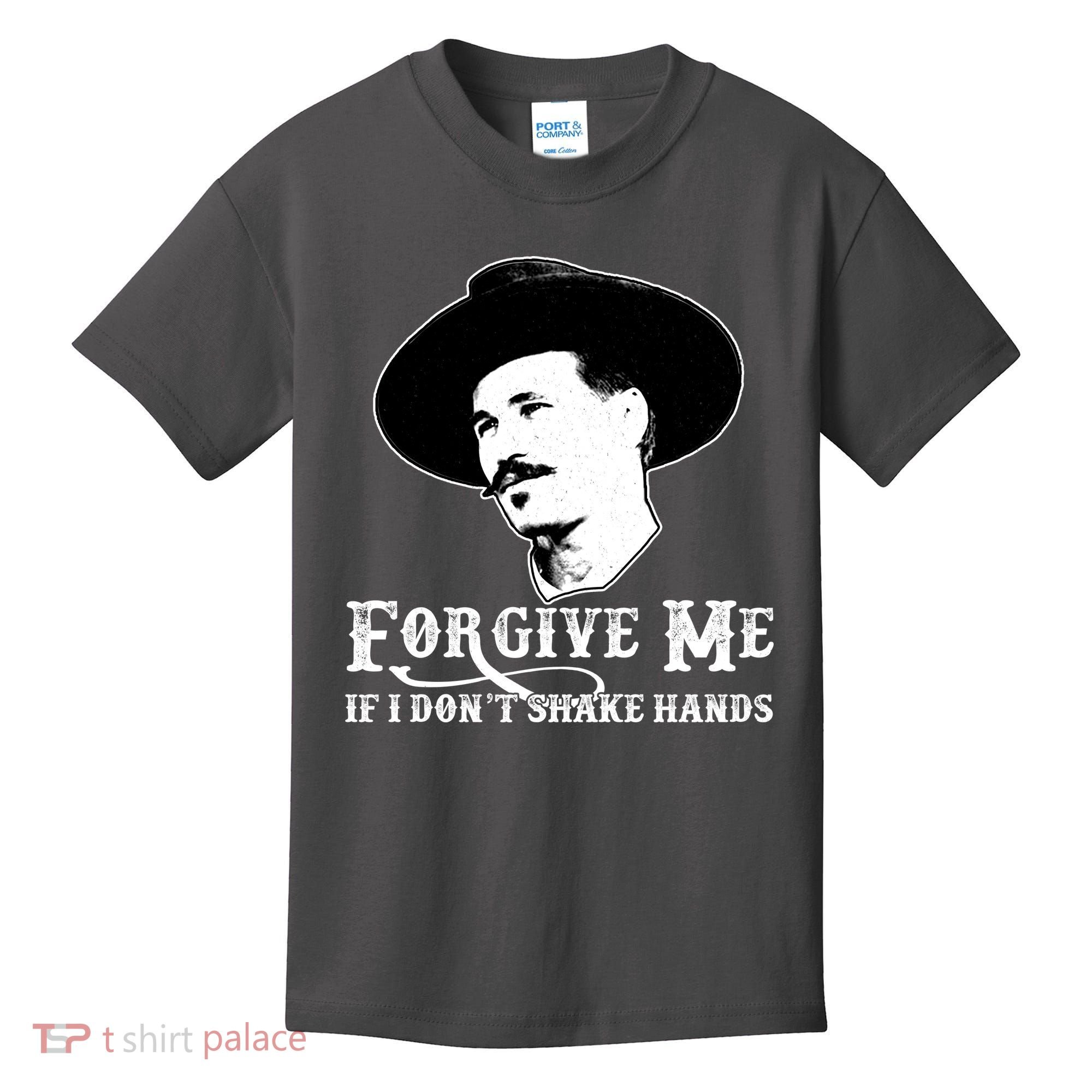 Forgive Me If I Don't Shake Hands Doc Holiday Kids T-Shirt
