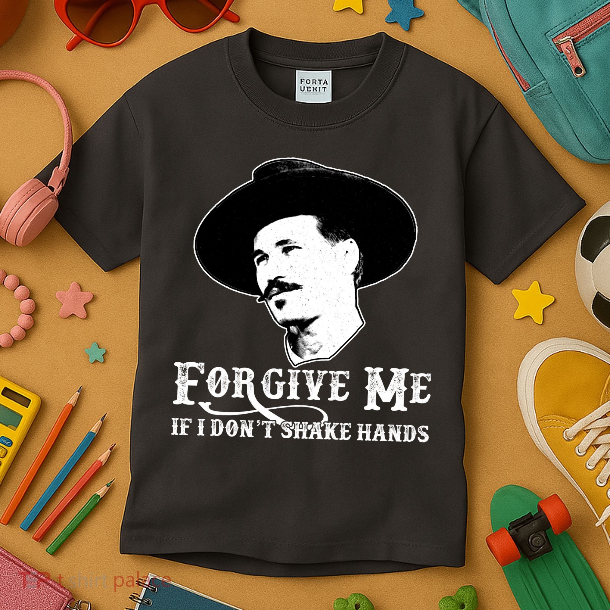 Forgive Me If I Don't Shake Hands Doc Holiday Kids T-Shirt
