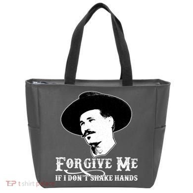 Forgive Me If I Don't Shake Hands Doc Holiday Bag