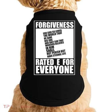 Forgiveness Rated E for Everyone Doggie Tank
