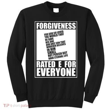 Forgiveness Rated E for Everyone Sweatshirt