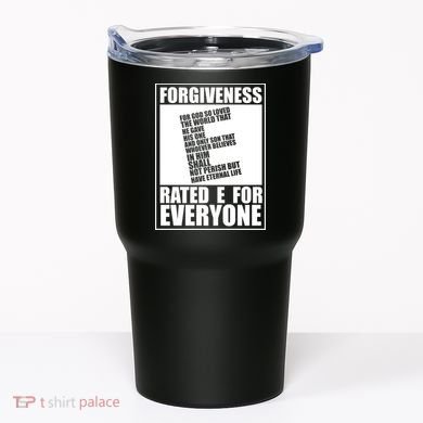 Forgiveness Rated E for Everyone Tumbler