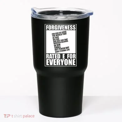 Forgiveness Rated E for Everyone Tumbler