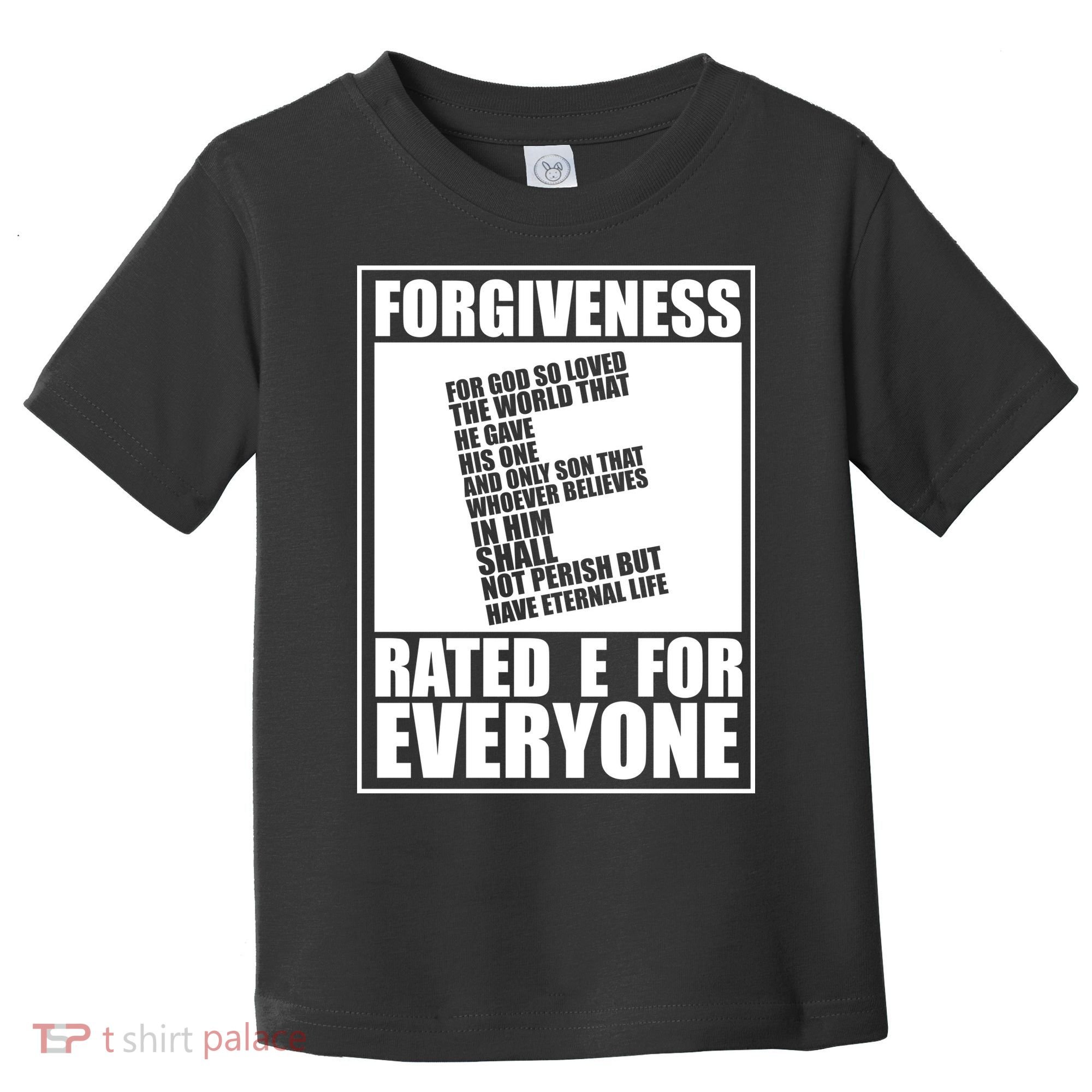 Forgiveness Rated E for Everyone Toddler T-Shirt