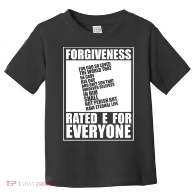 Forgiveness Rated E for Everyone Toddler T-Shirt