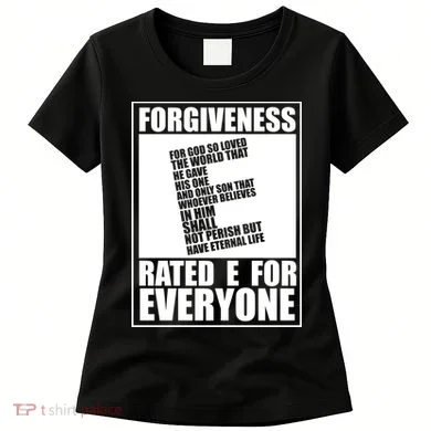 Forgiveness Rated E for Everyone Women's T-Shirt