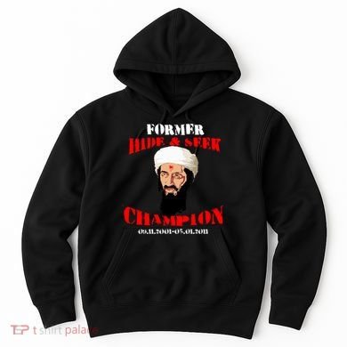 Former Hide and Seek Champion Osama Bin Laden Hoodie