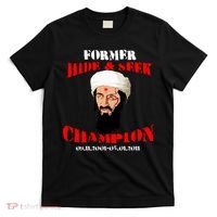 Former Hide and Seek Champion Osama Bin Laden T-Shirt thumb 0