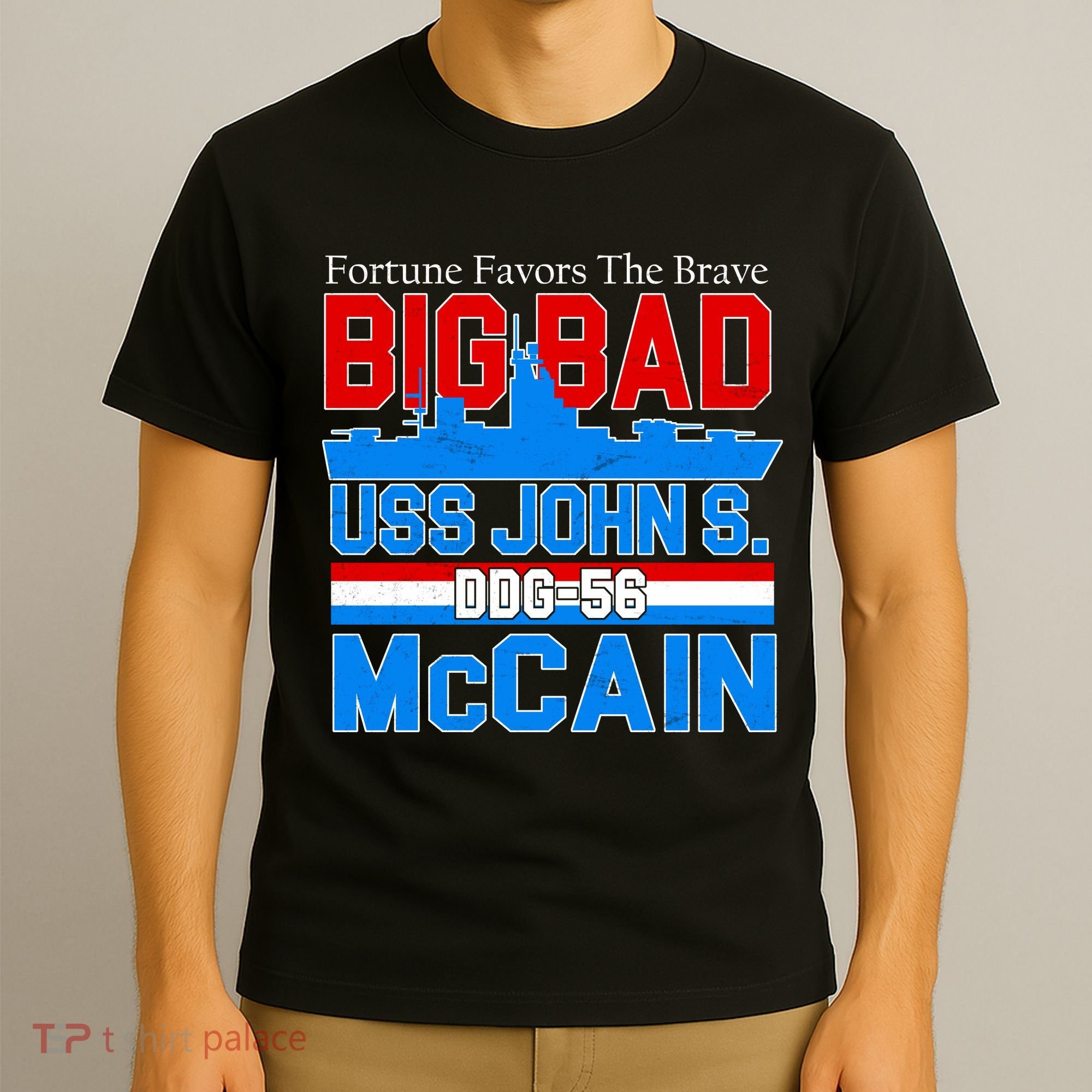 Fortune Favors The Brave DDG-56 USS John S. McCain T-Shirt
