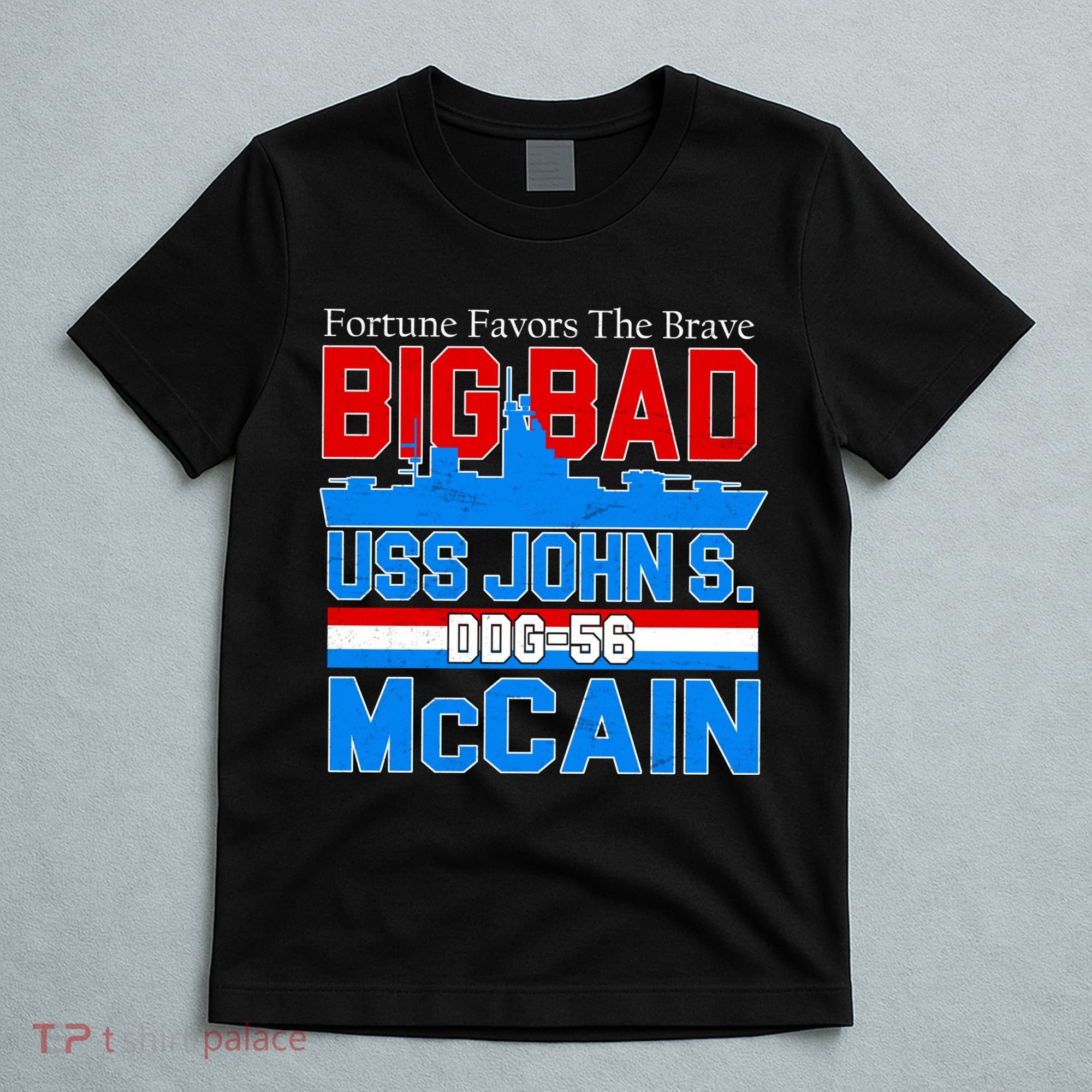 Fortune Favors The Brave DDG-56 USS John S. McCain T-Shirt
