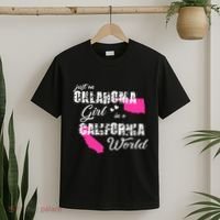 Funny Oklahoma S Just An Oklahoma Girl In A California T-Shirt thumb 2