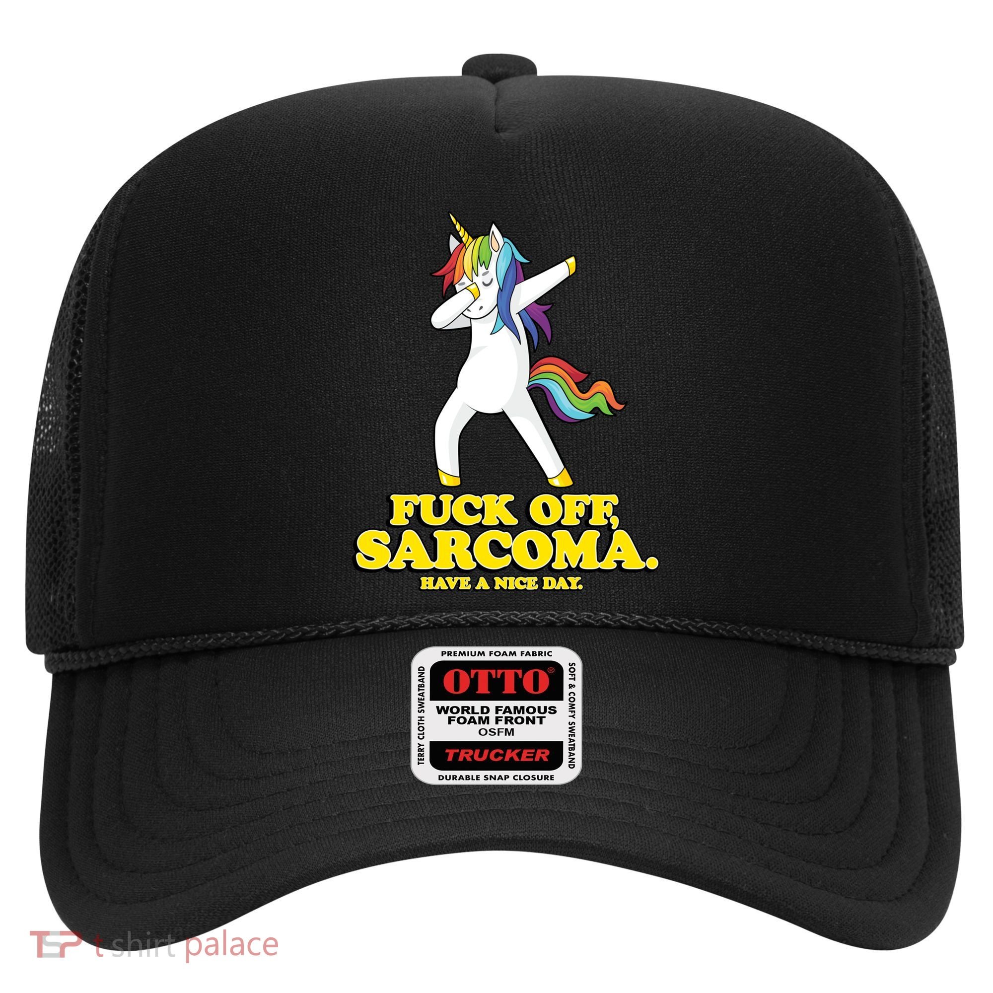 Fuck Off Sarcoma Funny Cancer Survivor Quote Unicorn Great Gift Hat