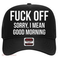 Fuck Off Sorry I Mean Good Morning Hat thumb 0