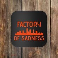 Factory Of Sadness Cleveland Ohio Coaster thumb 0