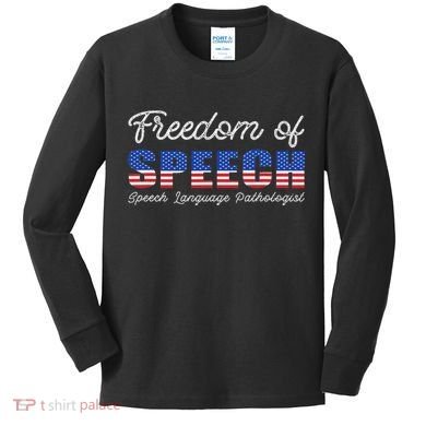Freedom Of Speech Therapy Pathologist Slp Gift Language Kids Long Sleeve Shirt