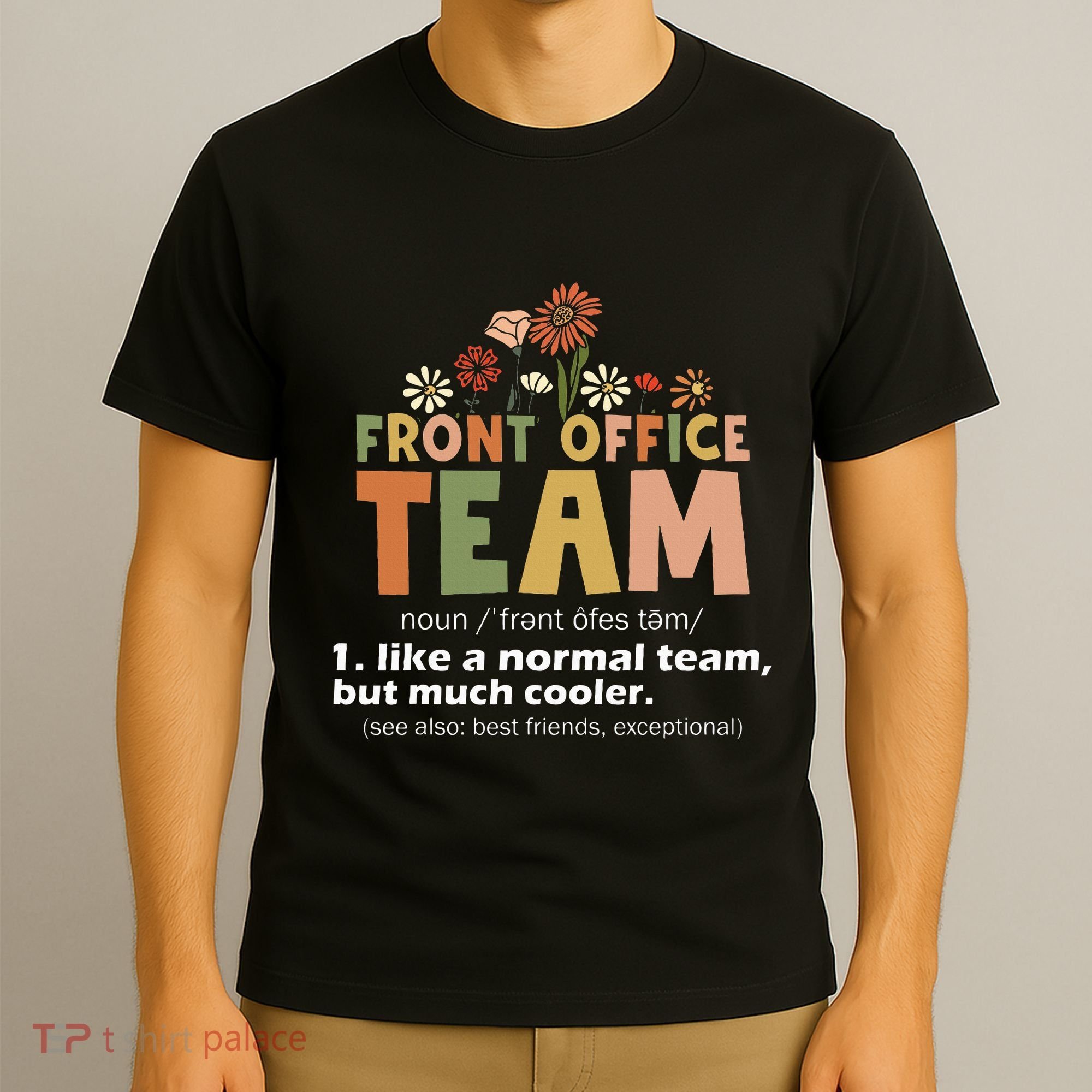 Front Office Squad Team For Administrative Assistants T-Shirt