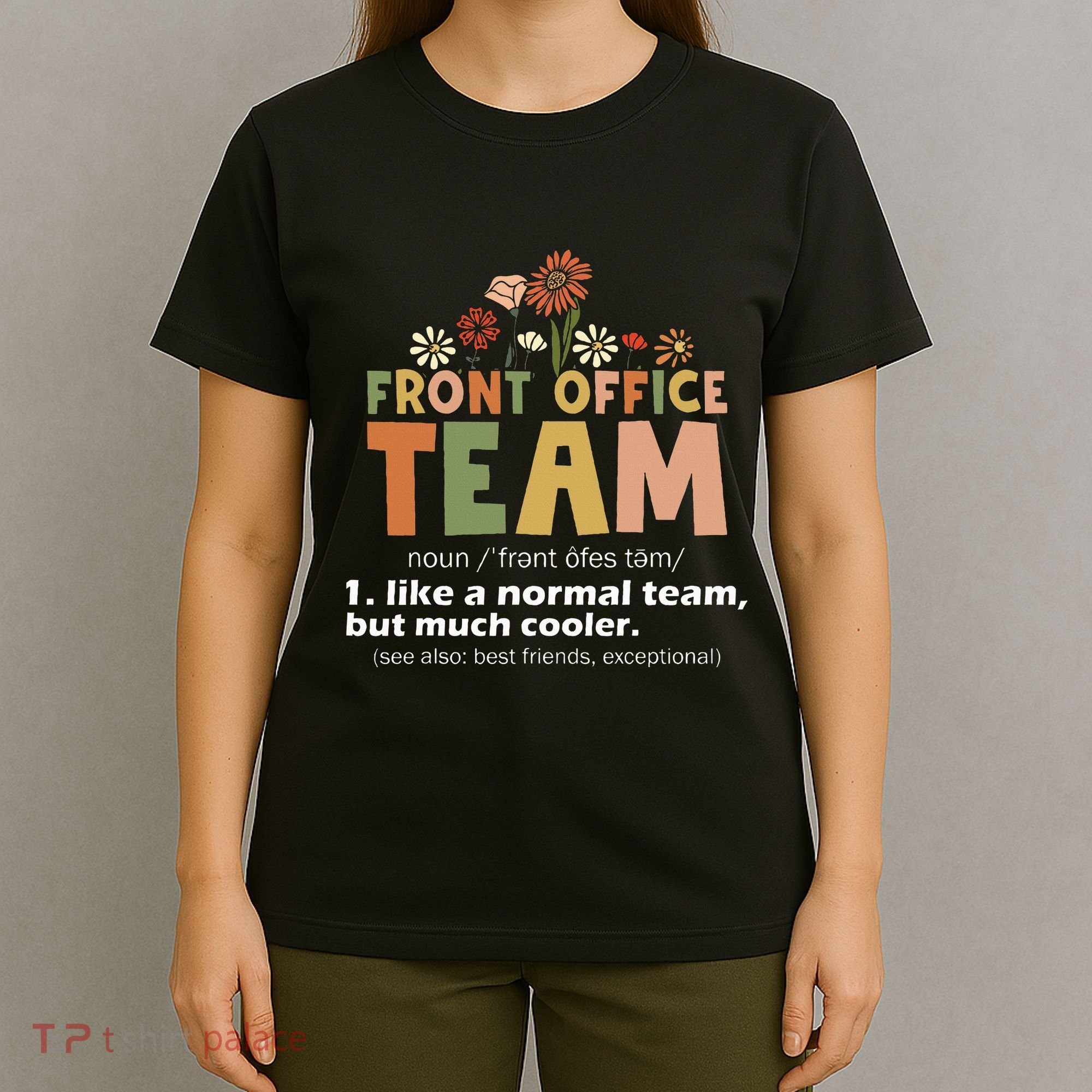 Front Office Squad Team For Administrative Assistants T-Shirt
