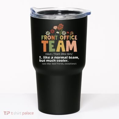Front Office Squad Team For Administrative Assistants Tumbler