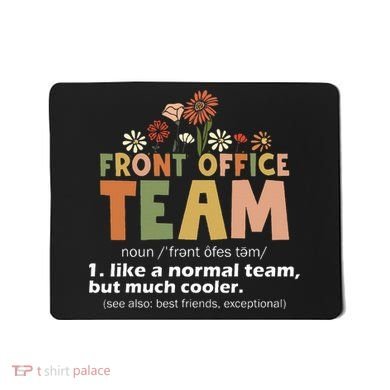 Front Office Squad Team For Administrative Assistants Mousepad