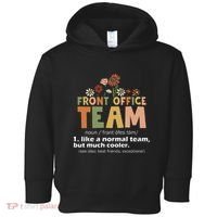 Front Office Squad Team For Administrative Assistants Toddler Hoodie thumb 0