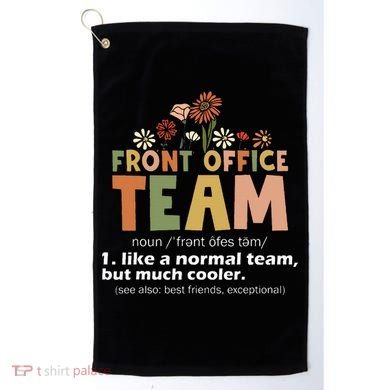Front Office Squad Team For Administrative Assistants Golf Towel
