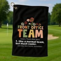 Front Office Squad Team For Administrative Assistants Golf Towel thumb 1