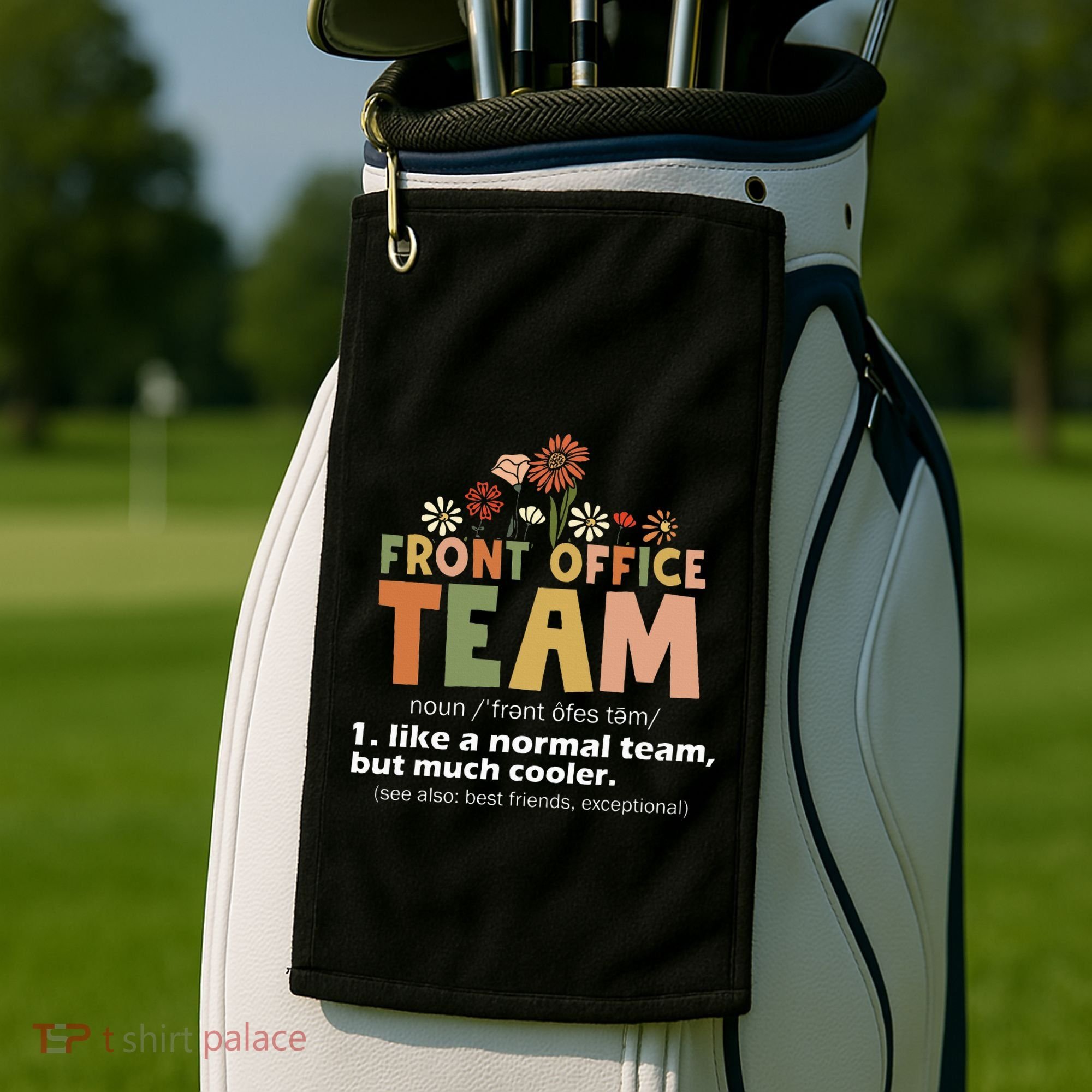 Front Office Squad Team For Administrative Assistants Golf Towel