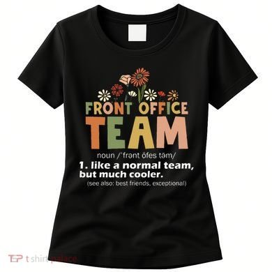 Front Office Squad Team For Administrative Assistants Women's T-Shirt