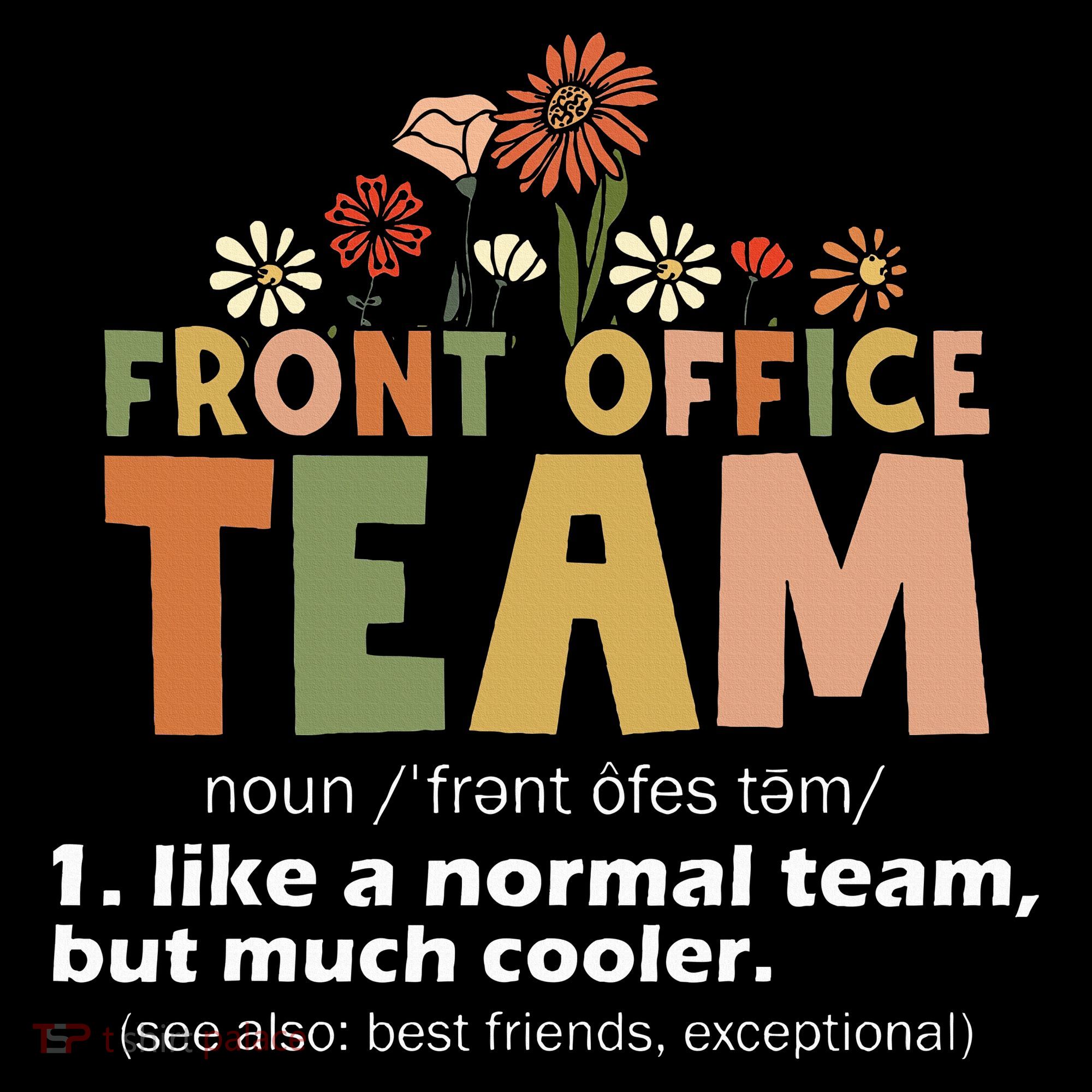 Front Office Squad Team For Administrative Assistants Kids Long Sleeve Shirt