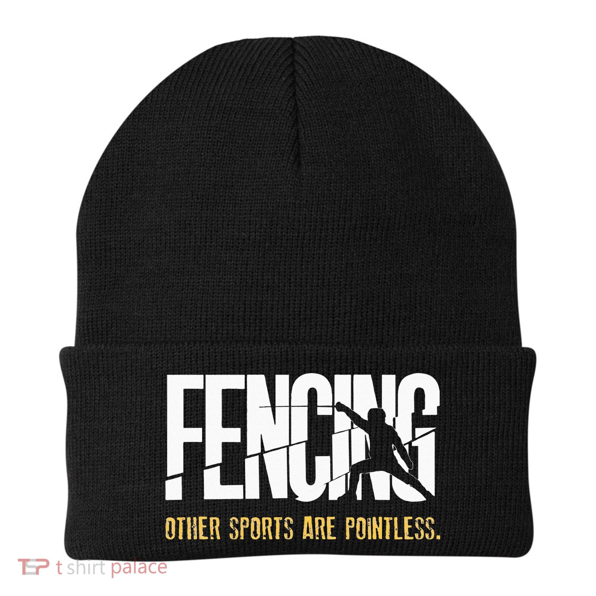 Fencing Other Sports Are Pointless Fencer Epee Fencing Beanie