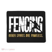 Fencing Other Sports Are Pointless Fencer Epee Fencing Mousepad thumb 0