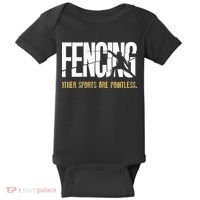 Fencing Other Sports Are Pointless Fencer Epee Fencing Baby Bodysuit thumb 0