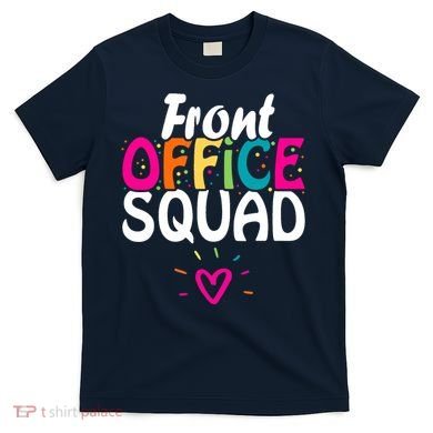 Front Office Squad Administrative Assistant School Secretary T-Shirt