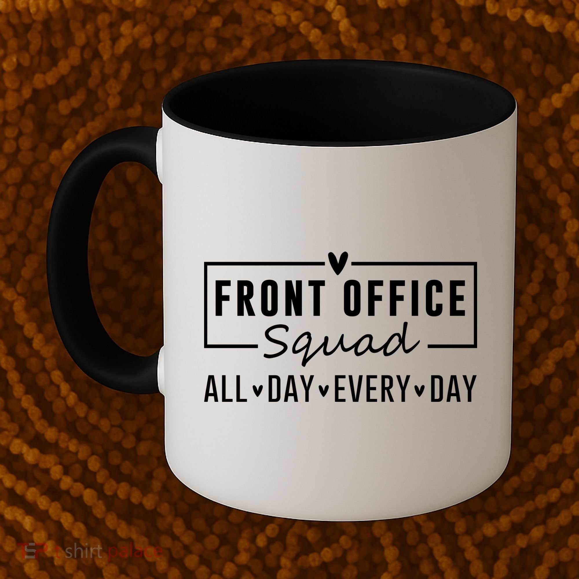 Front Office Squad All Day Every Day Coffee Mug