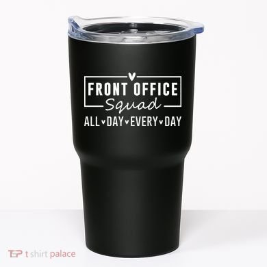 Front Office Squad All Day Every Day Tumbler