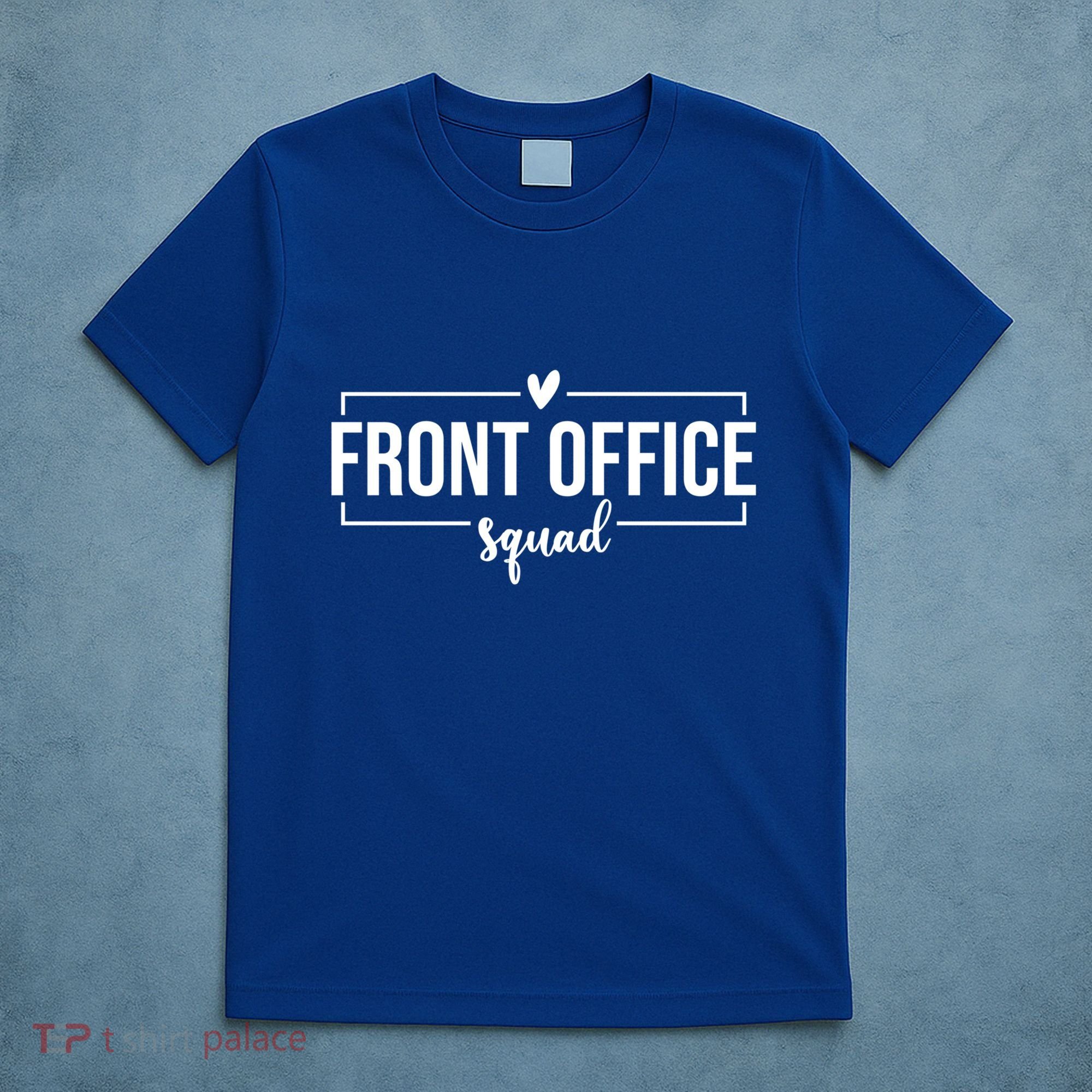 Front Office Squad Administrative Assistant School Secretary Gift T-Shirt