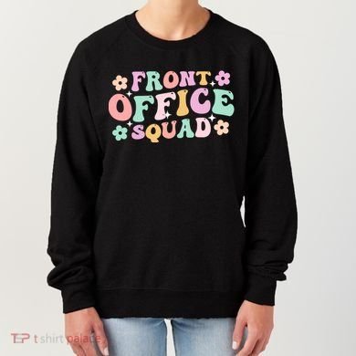 Front Office Squad Administrative Assistant School Secretary Great Gift Women's Sweatshirt