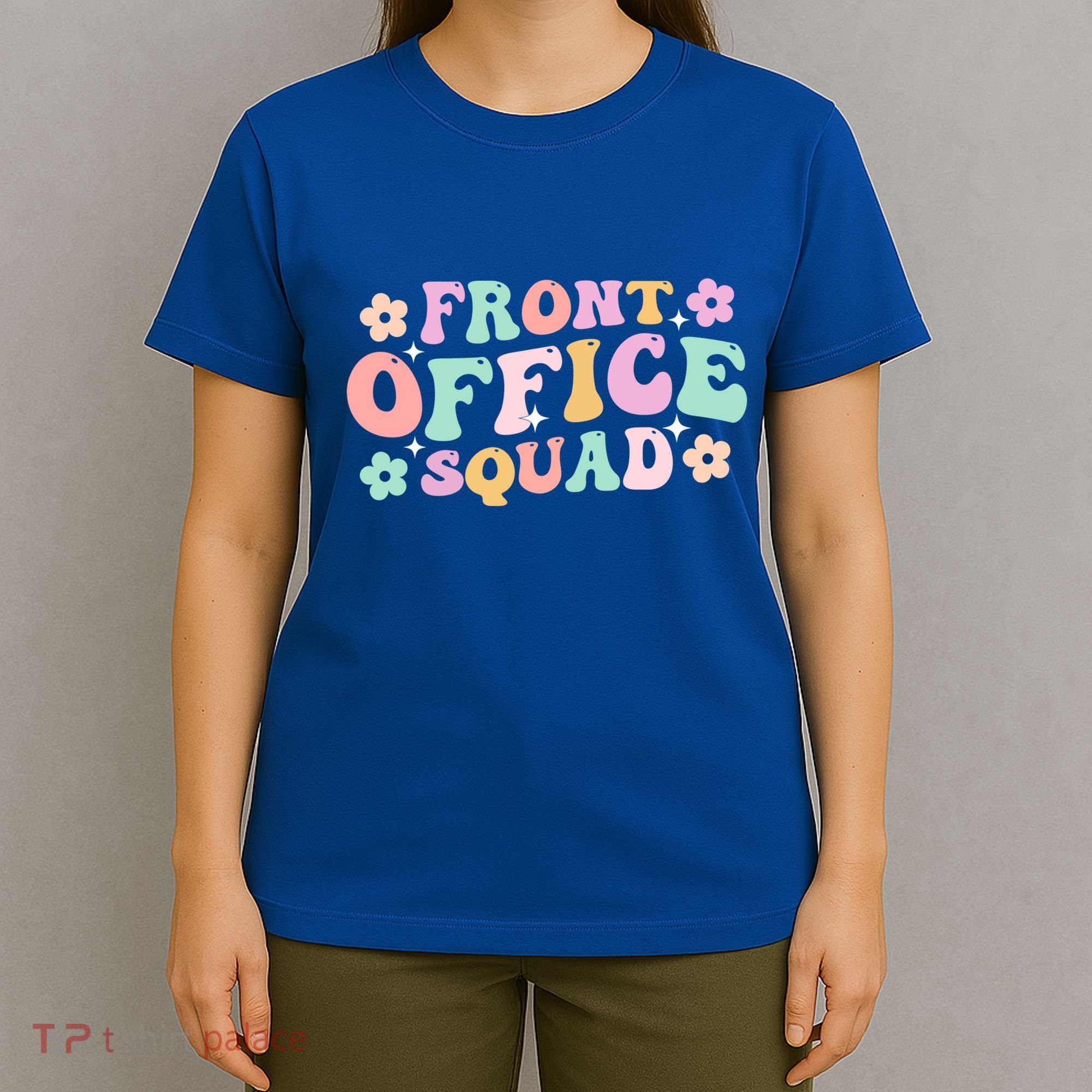 Front Office Squad Administrative Assistant School Secretary Great Gift T-Shirt