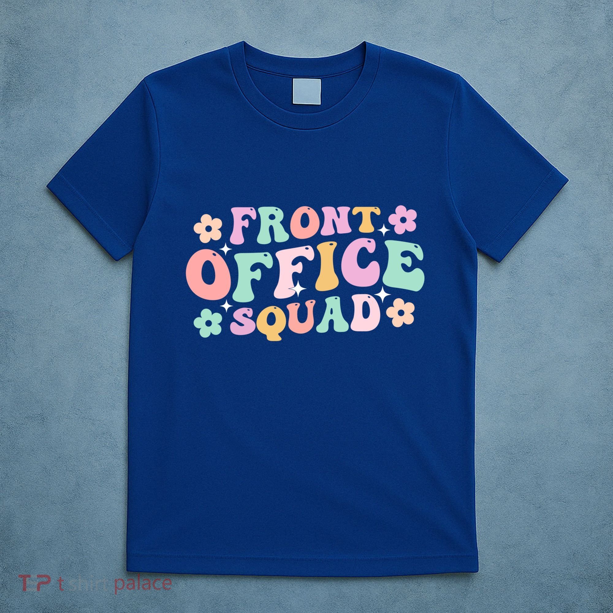 Front Office Squad Administrative Assistant School Secretary Great Gift T-Shirt