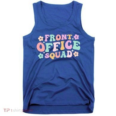 Front Office Squad Administrative Assistant School Secretary Great Gift Tank Top