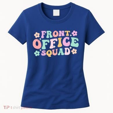 Front Office Squad Administrative Assistant School Secretary Great Gift Women's T-Shirt
