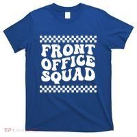 Front Office Squad Administrative Assistant School Secretary Gift T-Shirt thumb 0