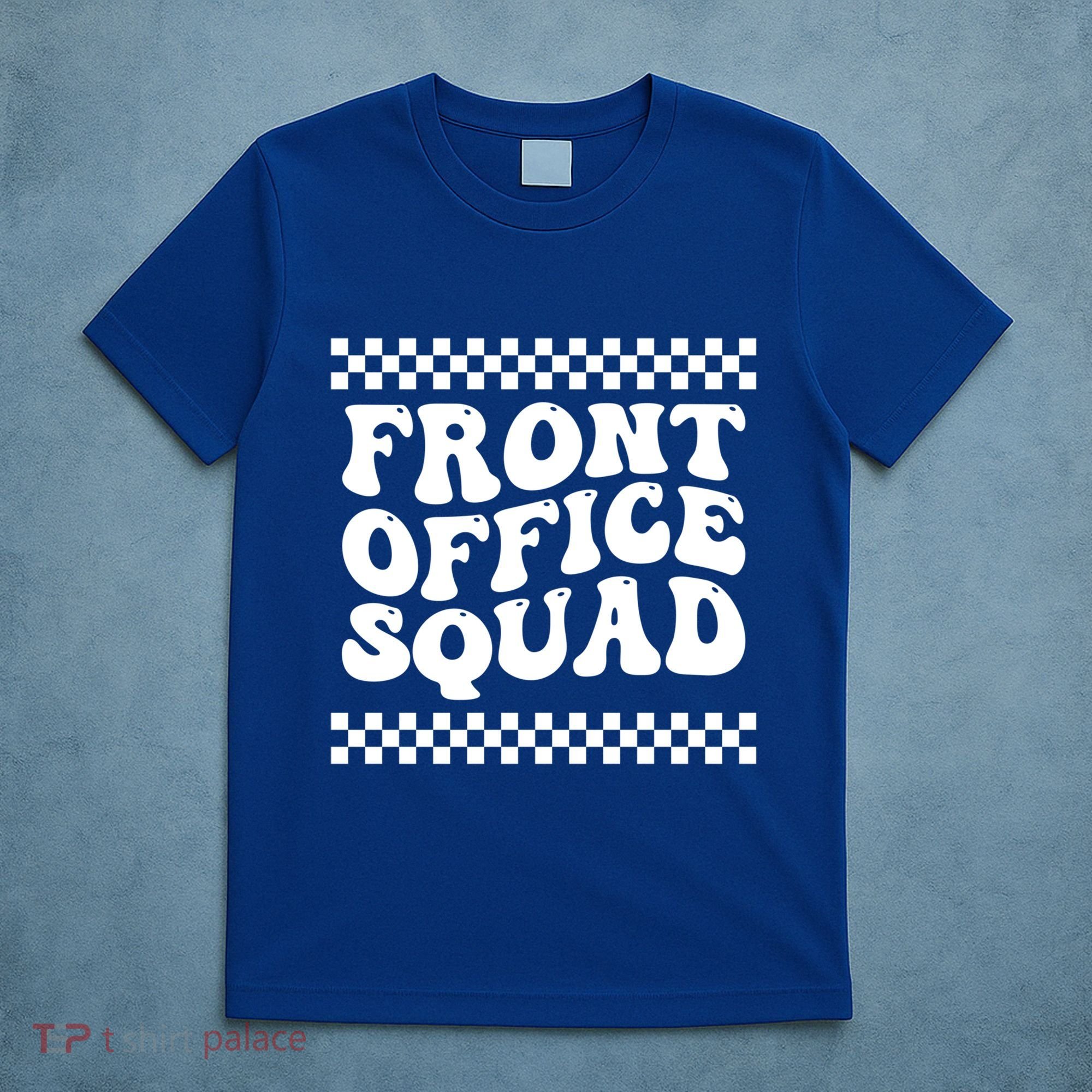Front Office Squad Administrative Assistant School Secretary Gift T-Shirt