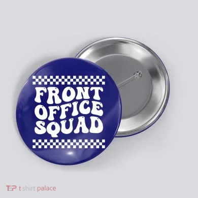 Front Office Squad Administrative Assistant School Secretary Gift Button