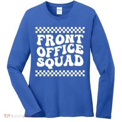 Front Office Squad Administrative Assistant School Secretary Gift Women's Long Sleeve Shirt