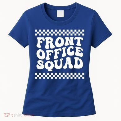 Front Office Squad Administrative Assistant School Secretary Gift Women's T-Shirt