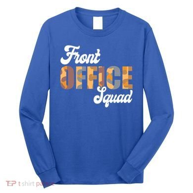 Front Office Squad Administrative Assistant School Secretary Cute Gift Long Sleeve Shirt