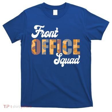 Front Office Squad Administrative Assistant School Secretary Cute Gift T-Shirt